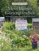 BUCHTIPP: DAS KLEINE GARTENPARADIES BUCHTIPP: DAS KLEINE GARTENPARADIES