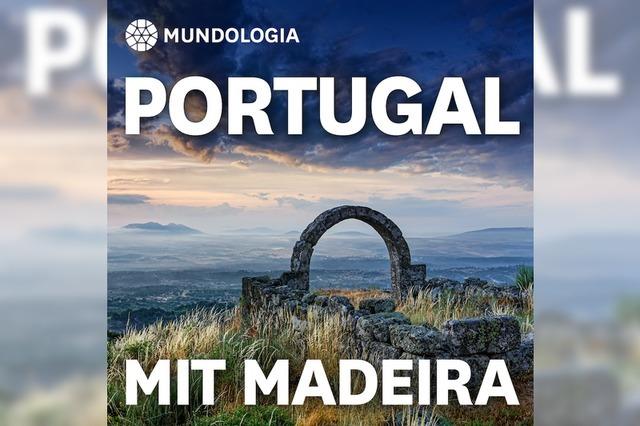 MUNDOLOGIA: Portugal mit Madeira