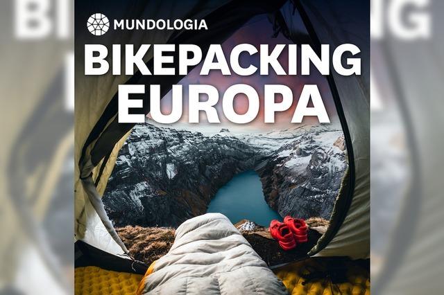 MUNDOLOGIA: Bikepacking Europa