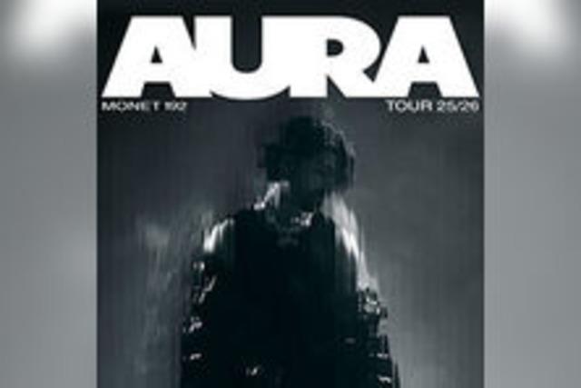 Monet192 - Aura Tour 25/26