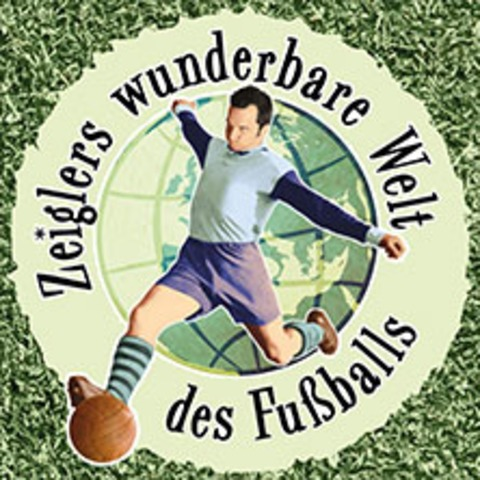 Zeiglers wunderbare Welt des Fuballs