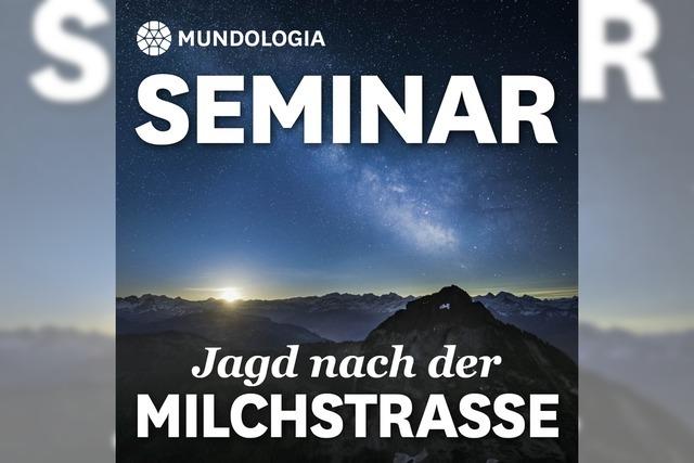 MUNDOLOGIA-Seminar: Jagd nach der Milchstrae