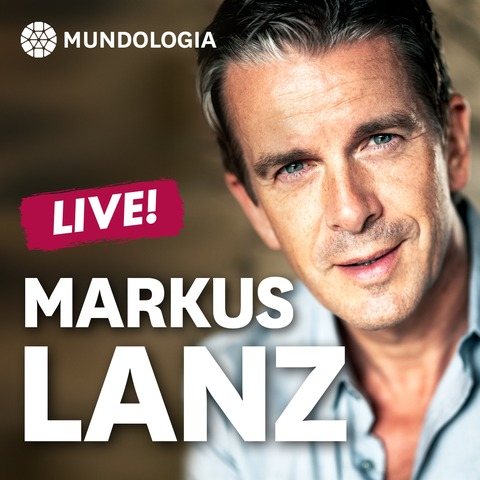 MUNDOLOGIA: Markus Lanz live
