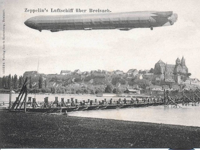 Am  4. August 1908 fuhr der berhmte, ...r lange Zeppelin,  auch ber Breisach.  | Foto: Quelle: Stadtarchiv Breisach