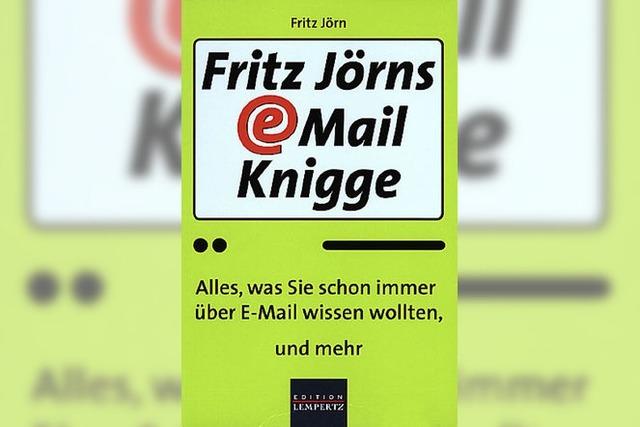 Auch die E-Mailerei hat ihre Regeln