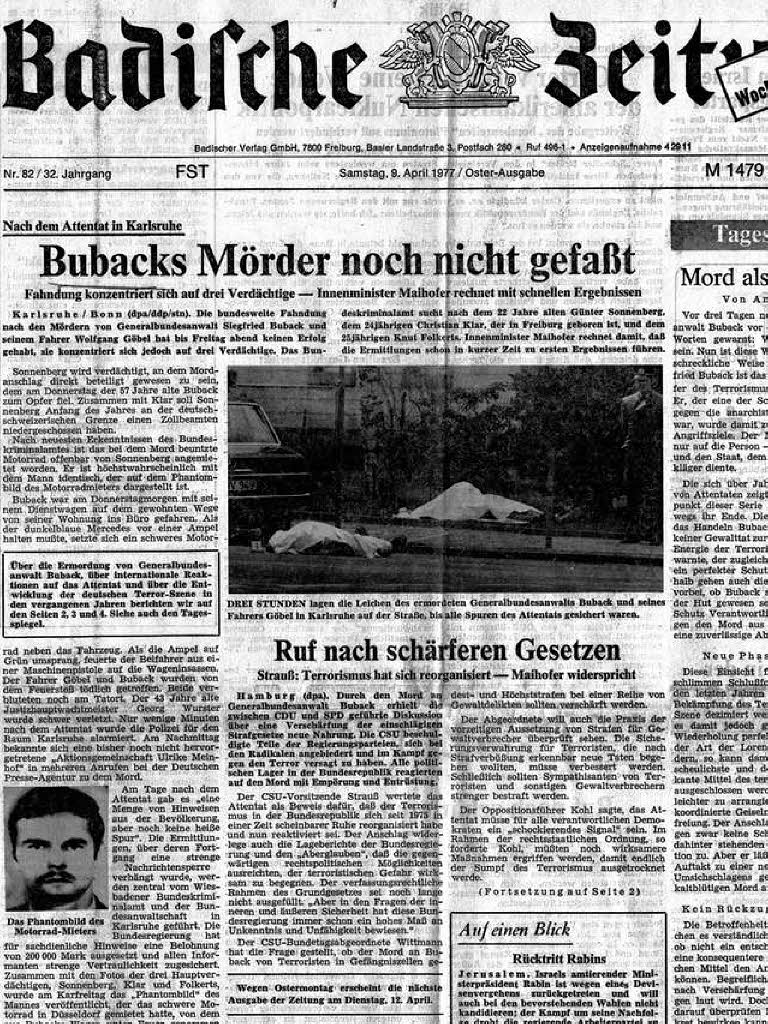 Die Ermordung von Siegfried Buback durch Mitglieder der Rote Armee Fraktion wird gemeinhin als Auftakt des Terrorjahres 1977 betrachtet.