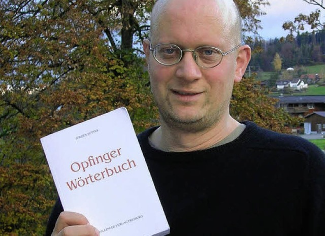 Herr des Opfinger Dialekts: Jrgen Sutter   | Foto: privat