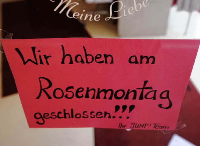 Wie ein Konzept gegen Konsum an Fasnet...22;Am Rosenmontag geschlossen.&#8220;   | Foto: Ingo Schneider