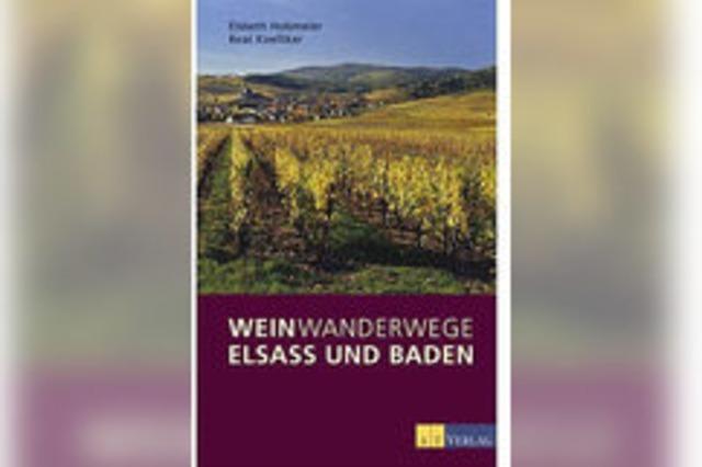 Weinwanderwege Elsass und Baden