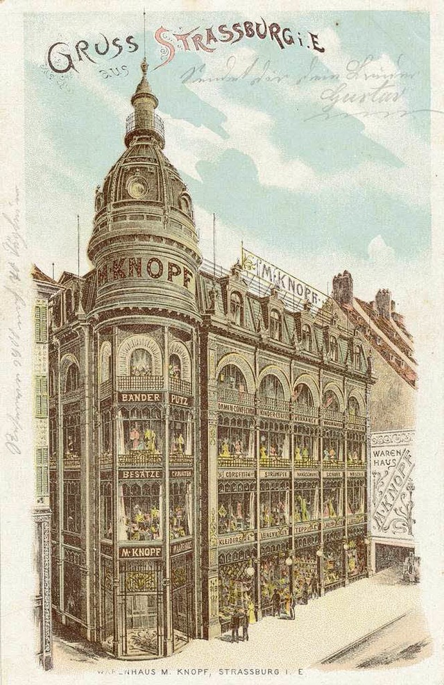Aus dem Jahr 1898 stammt die Zentrale ...ritz Knopf entworfene Warenhauspalast.  | Foto: Stadtarchiv Strassburg