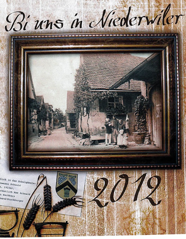 Der historische Kalender 2012 erinnert an die Dorfgeschichte Niederweilers.   | Foto: privat