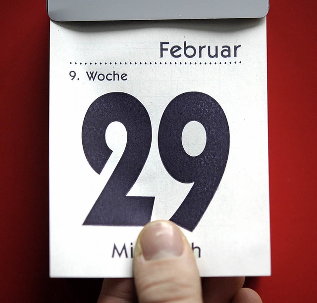 Seltenes Vergngen: Den 29. Februar am Kalender abreien.   | Foto: dapd