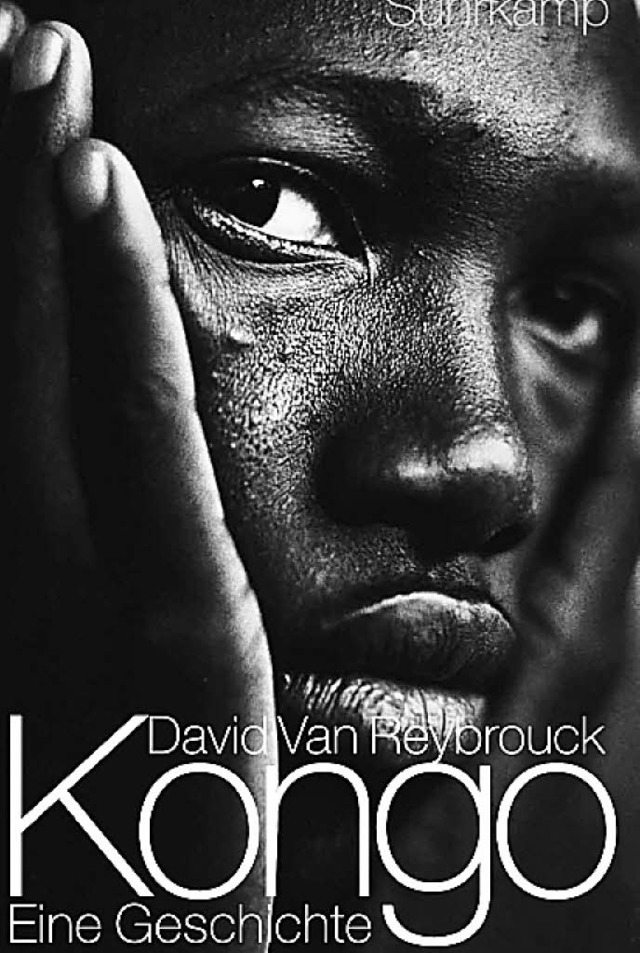 David van Reybrouck: &#8222;Kongo &#82...erlag, Berlin. 780 Seiten. 29,95 Euro.  | Foto: bz