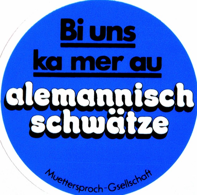 Alemannisch ist eben nicht berall gle...11; die Grenzen verndern den Dialekt.  | Foto: BZ