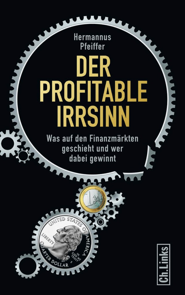 Hermannus Pfeiffer: Der profitable Irrsinn  | Foto: Ch. Link Verlag