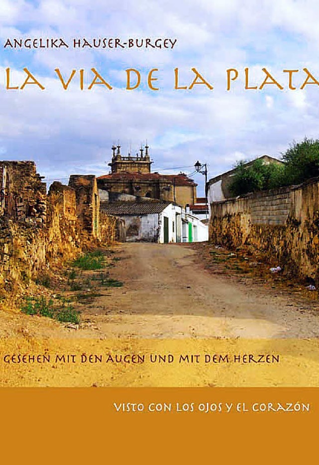 Buch-Cover: La Via de la Plata von Angelika Hauser-Burgey  | Foto: Privat