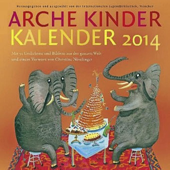 Arche Kinder Kalender 2014 Poesie aus 37 L ndern Literatur