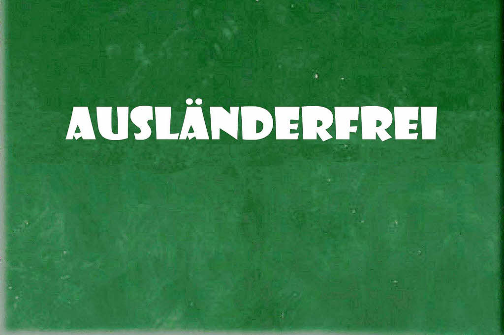 1991: ausländerfrei 1991: ausländerfrei