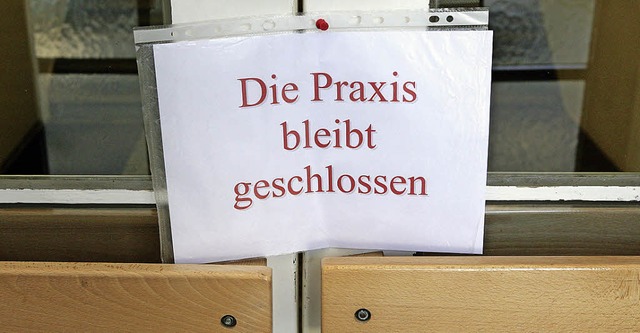 Dass Arztpraxen nicht  geschlossen wer...r setzt sich der Unterausschuss ein.   | Foto: dpa