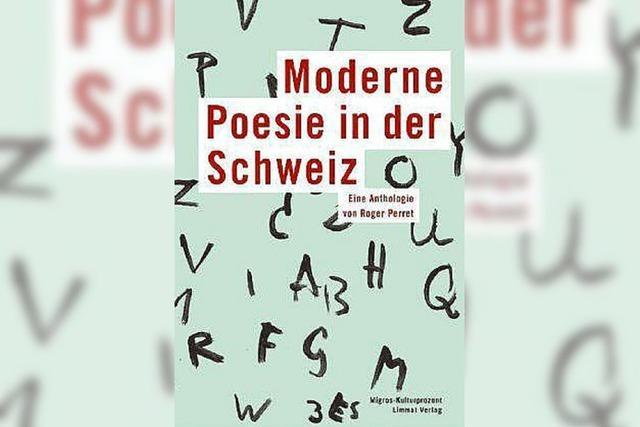 Moderne Poesie in der Schweiz: Eine Anthologie von Roger Perret