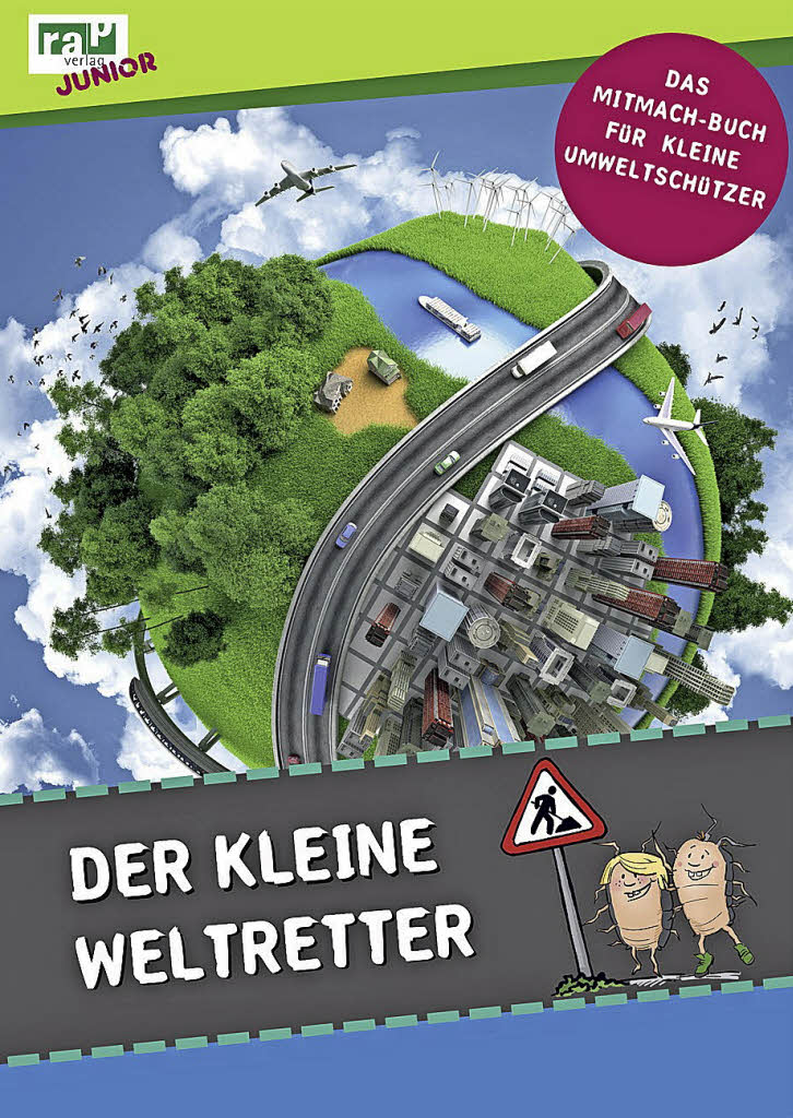 Buchtipp Kurz Mal Die Welt Retten Neues Für Kinder Badische Zeitung