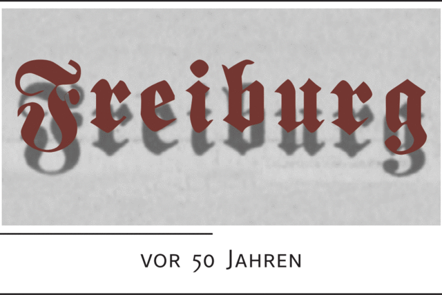 Freiburg vor 50 Jahren