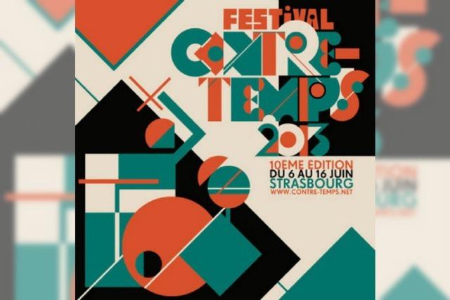 Ab heute: Das Contre-Temps Festival in Straburg