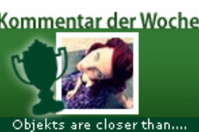 Kommentar der Woche: Objekts are closer than they appear