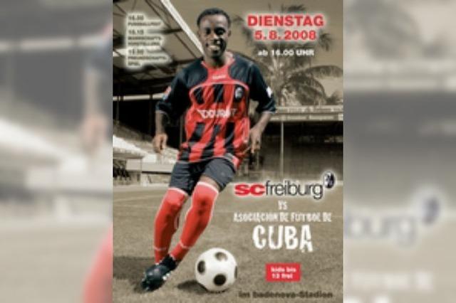 Morgen im Dreisamstadion: SC gegen Kuba