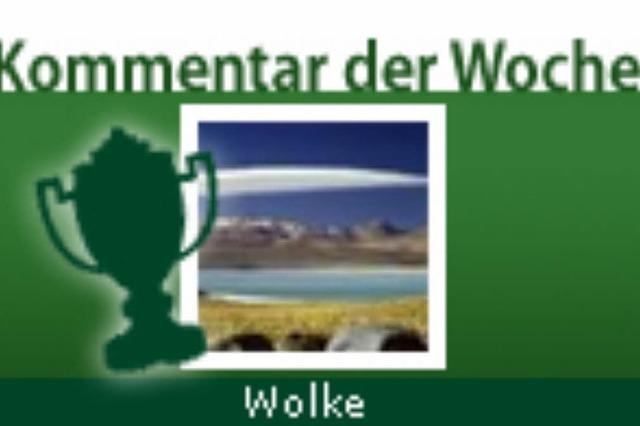 Kommentar der Woche: Wolke