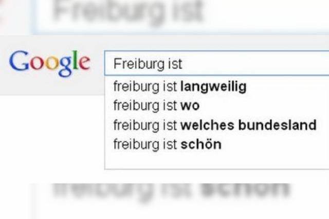 Google-Gedicht: Freiburg ist ...
