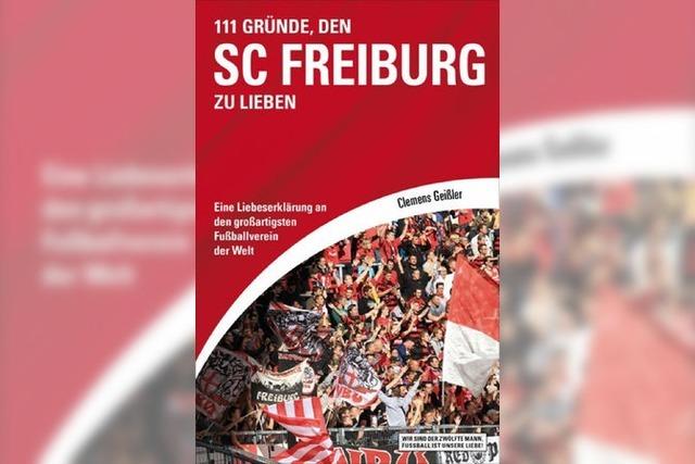 Zwei von 111 Gründen, den SC Freiburg zu lieben
