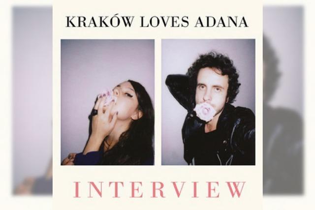 Kraków loves Adana veröffentlichen neues Album 'Interview'