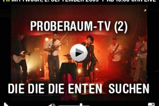 Proberaum-TV (2): Die die die Enten suchen