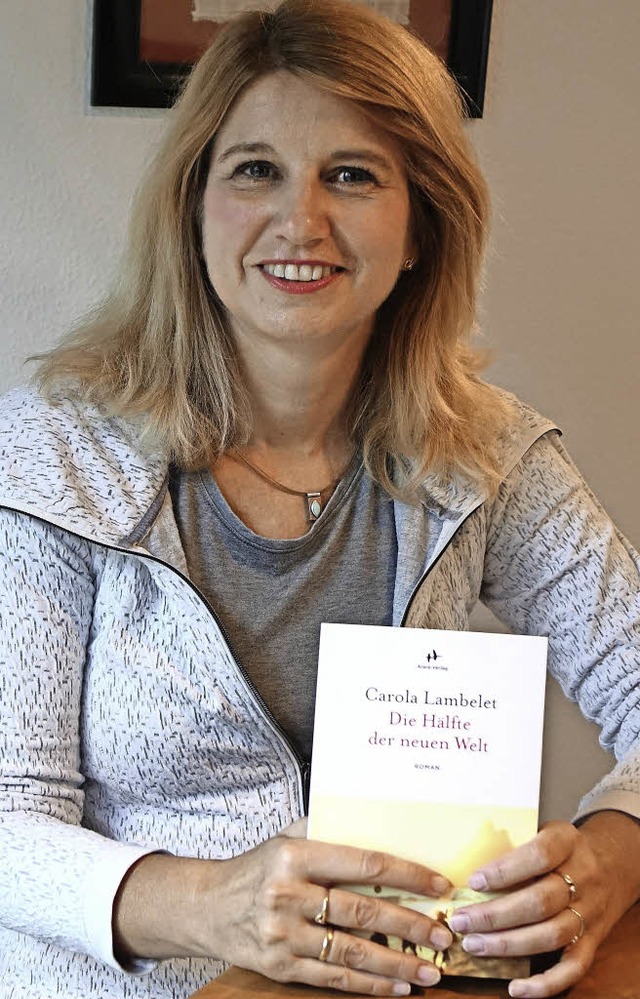 Eine spannende Geschichte ber Abenteu...Carola Lambelet in ihrem ersten Roman.  | Foto: Roswitha Frey