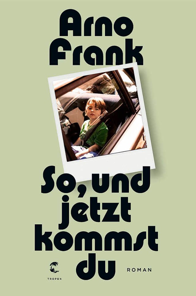 Arno Franks &#8222;So, und jetzt kommst Du&#8220;  | Foto: Klett Cotta