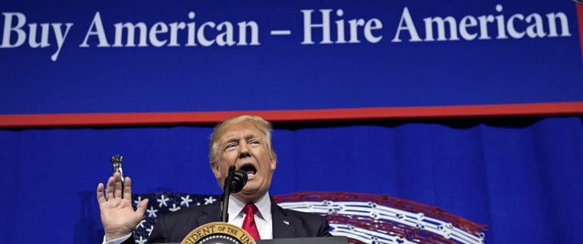 Donald Trumps Botschaft: Kauft amerikanisch, stellt Amerikaner ein!   | Foto: AFP