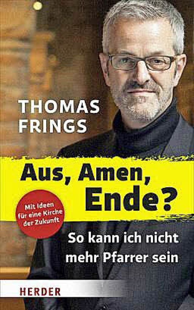 Thomas Frings: Aus, Amen &#8211; Ende?..., Freiburg 2017.  176 S.,  16,99 Euro.  | Foto: bz