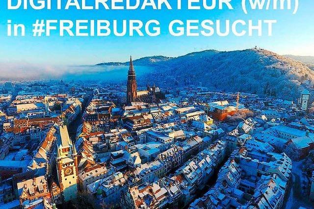 Digitalredakteur (w/m) in Freiburg gesucht