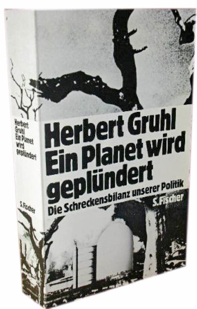 Klassiker der Umweltliteratur: Herbert Gruhls Buch von 1975   | Foto: BZ