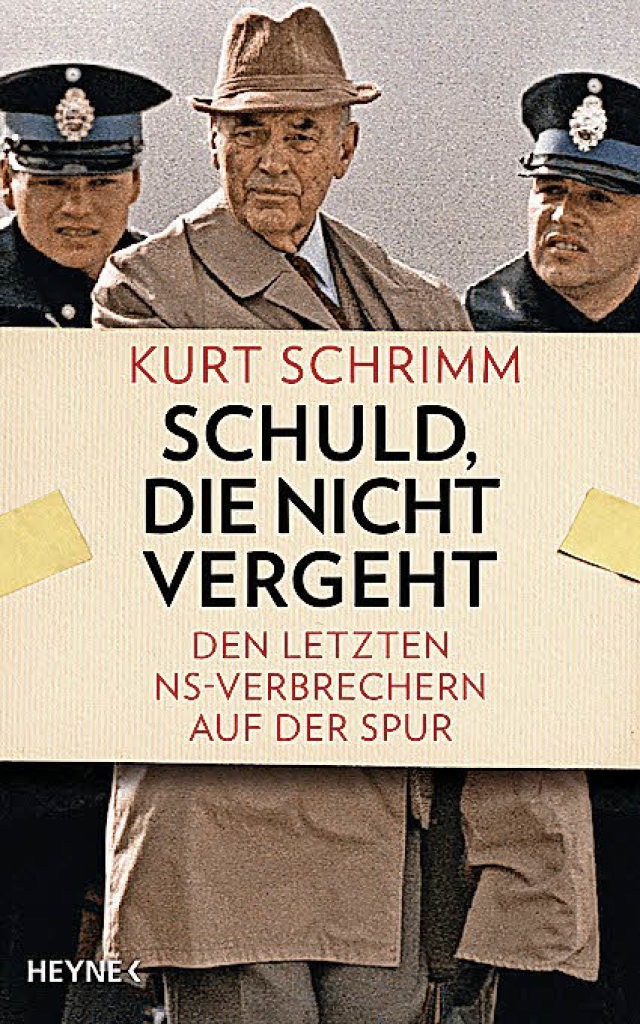 Kurt Schrimm: Schuld, die nicht vergeh..., Mnchen 2017.  400 Seiten,  22 Euro.  | Foto: Verlag