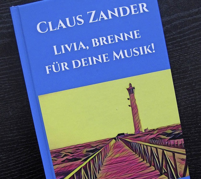 Eine Liebesgeschichte, angereichert mi...rmationen: der Roman von Claus Zander   | Foto: Privat