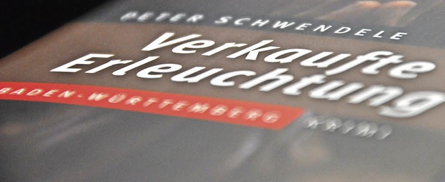 Peter Schwendeles erster Roman heit &#8222;Verkaufte Erleuchtung&#8220;.  | Foto: Nicolai Kapitz