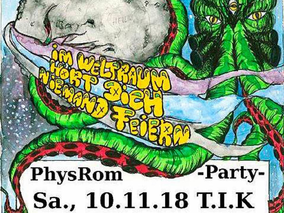 Die Fachschaften Physik und Romanistik...ysRom-Party im T.I.K unter der StuSie.  | Foto: Promo