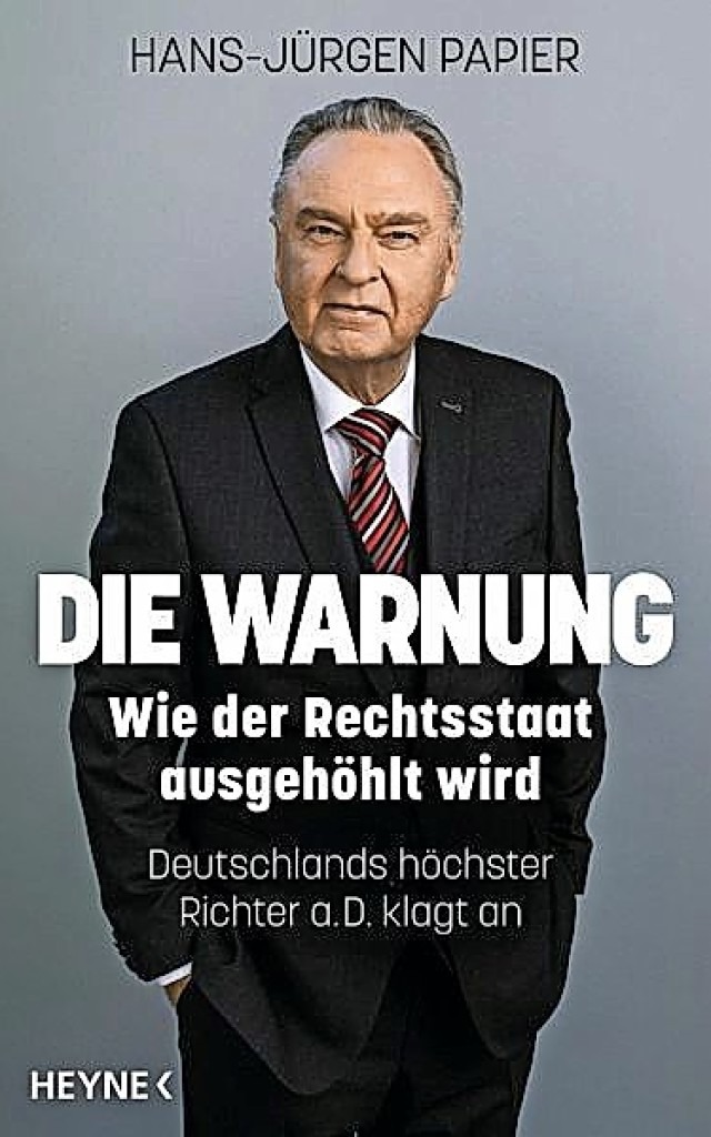 Hans-Jrgen Papier: Die Warnung Heyne ..., Mnchen 2019.  270 Seiten,  22 Euro.  | Foto: bz