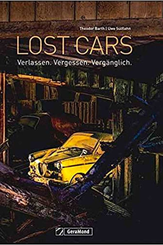 Theodor Barth, Uwe Slflohn: Lost Cars...lag, Mnchen,   192 Seiten, 49,99 Euro  | Foto: bz