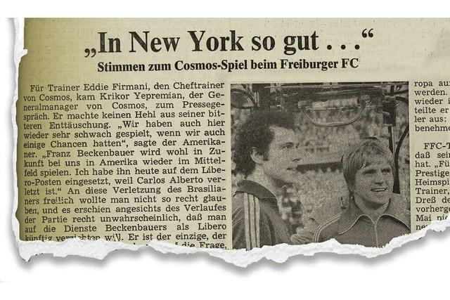 Als der Freiburger FC Franz Beckenbauers Cosmos New York mit 2:0 schlug