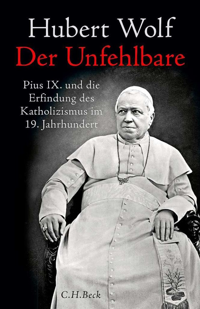 Noch vor dem umstrittenen Unfehlbarkei...e als Angriffe der Unterwelt geielte.  | Foto: C. H. Beck Verlag