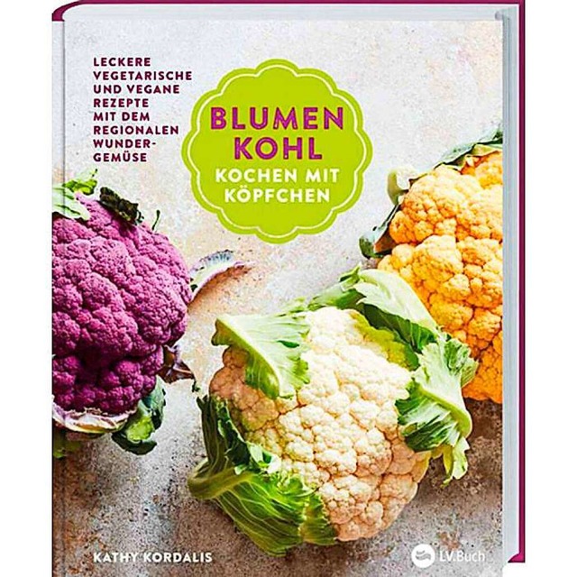 Kathy Kordalis: Blumenkohl &#8211; Kochen mit Kpfchen  | Foto: Landwirtschaftsverlag