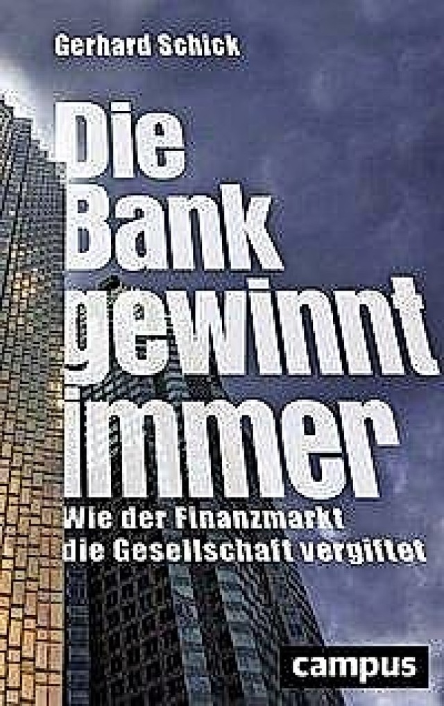 Gerhard Schick: Die Bank gewinnt immer...Frankfurt 2020.  256 Seiten,  22 Euro.  | Foto: bz